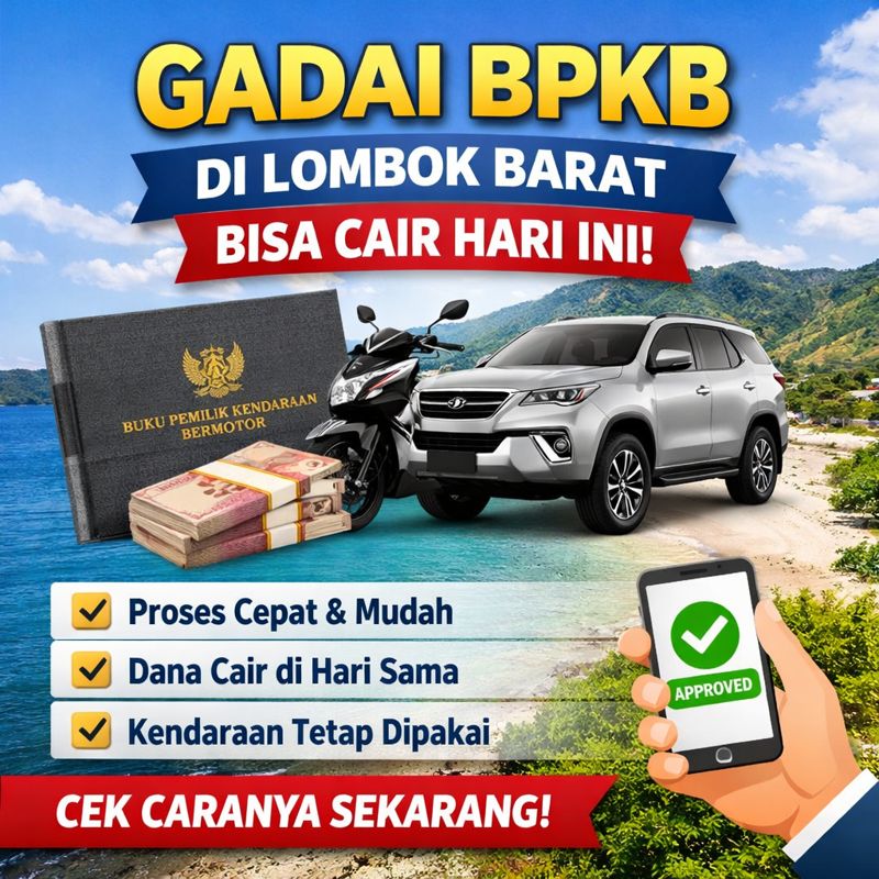 Panduan Cara Cepat Kredit Jaminan BPKB di Lombok Barat Tanpa Ribet