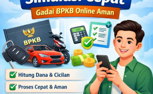 Panduan Simulasi Cepat Kredit Jaminan BPKB untuk Dana Tunai Mendesak