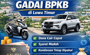 Syarat dan Cara Pengajuan Kredit Jaminan BPKB di Luwu Timur 2026
