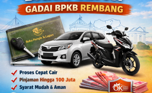 Kredit Jaminan BPKB Rembang Langsung Cair Hari Ini