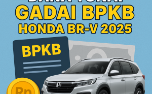 Panduan Lengkap Menghitung Pencairan Kredit Jaminan BPKB Mobil BR-V